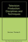 Television Production Disciplines and Techniques