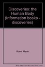 Discoveries the Human Body