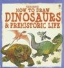 How to Draw Dinosaurs And Prehistoric Life