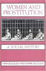 Women and Prostitution A Social History