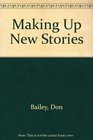Making Up New Stories