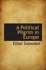 A Political Pilgrim in Europe