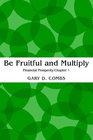 Be Fruitful And Multiply Financial Prosperitychapter 1