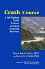 Crash Course A SelfHealing Guide to Auto Accident Trauma and Recovery