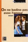 Classiques Bordas  On ne badine pas avec l'amour