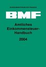 Amtliches EinkommensteuerHandbuch 2004