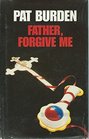 Father, Forgive Me (Henry Bassett, Bk 4)