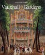 Vauxhall Gardens A History