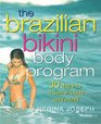 The Brazilian Bikini Body Program 30 Days to a Sexier Body and Mind
