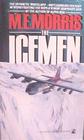 The Icemen A Novel of Antarctica