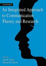 An Integrated Approach To Communication Theory and Research (LEA's Communication Series)