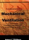 Fundamentals of Mechanical Ventilation A Short Course on the Theory and Application of Mechanical Ventilators