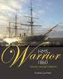 Hms Warrior 1860 Victoria's Ironclad Deterrent