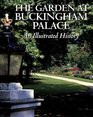 The Garden At Buckingham Palace An Illustrated History
