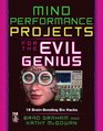 Mind Performance Projects for the Evil Genius 19 BrainBending Bio Hacks