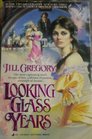 Looking Glass Years
