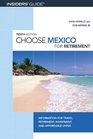 Choose Mexico for Retirement 10th Information for Travel Retirement Investment and Affordable Living