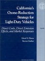 California's Ozone Reduction Strategy for LightDuty Vehicles Volume I Direct Costs Direct Emmission Effects and Market Responses