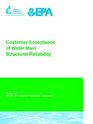 Customer Acceptance of Water Main Structural Reliability