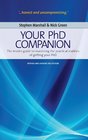 Your PHD Companion The Insider Guide to Mastering the Practical Realities of Getting Your PHD