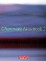 Channels Workbook 2