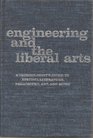 Engineering and the liberal arts A technologist's guide to history literature philosophy art and music