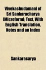 Vivekachudamani of Sri Sankaracharya  Text With English Translation Notes and an Index