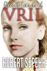 Occult Secrets of Vril Goddess Energy and the Human Potential