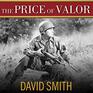 The Price of Valor The Life of Audie Murphy America's Most Decorated Hero of World War II