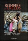 Bonfire of Creeds The Essential Ashis Nandy