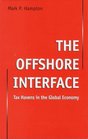 The Offshore Interface Tax Havens in the Global Economy