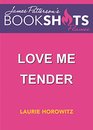 Love Me Tender (BookShots Flames)