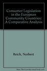 Consumer Legislation in the European Community Countries A Comparative Analysis