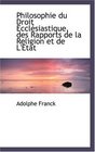 Philosophie du Droit Ecclsiastique des Rapports de la Religion et de L'tat