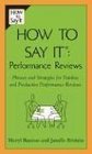 How To Say It Performance Reviews Phrases and Strategies for Painless and Productive Performance Reviews