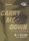 Carry Me Down Library Edition
