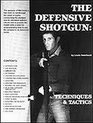 Defensive Shotgun the Techniques and Tactics