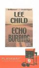 Echo Burning (Jack Reacher, Bk 5)  (Digital Audio Player) (Unabridged)