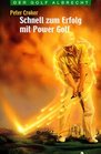 Schnell zum Erfolg mit Power Golf