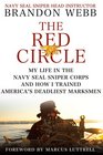 The Red Circle My Life in the Navy SEAL Sniper Corps and How I Trained America's Deadliest Marksmen