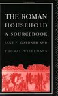 The Roman Household A Sourcebook