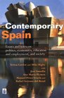 Contemporary Spain Essays and Texts on Politics Economics Education and Employment and Society