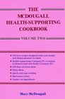 The McDougall HealthSupporting Cookbook Volume Two