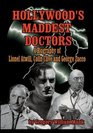 Hollywood's Maddest Doctors Lionel Atwill Colin Clive George Zucco