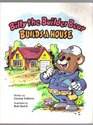 Billy the builder bear builds a house