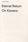 On Kawara Eternal Return