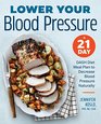 Lower Your Blood Pressure A 21Day DASH Diet Meal Plan to Decrease Blood Pressure Naturally