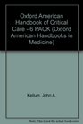 Oxford American Handbook of Critical Care  6 PACK