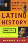 Everything You Need to Know About Latino History  2003 Edition