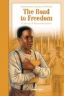 The Road to Freedom A Story of the Reconstruction